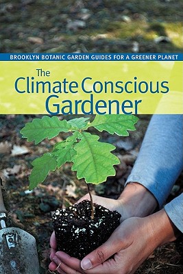 Image for The Climate Conscious Gardener (BBG Guides for a Greener Planet)