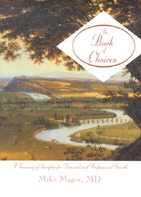 Book of Choices : A Treasury of Insights for Personal and Professional Growth