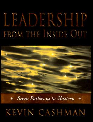 Image for LEADERSHIP FROM THE INSIDE OUT : BECOMING A LEADER FOR LIFE