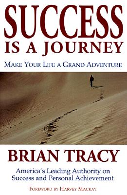 Image for Success Is a Journey: Making Your Life a Grand Adventure