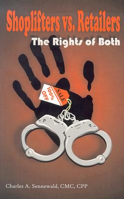 Shoplifters Vs. Retailers: The Rights of Both