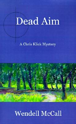 Dead Aim (Chris Klick Mysteries)