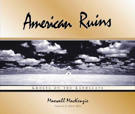 American Ruins: Ghosts on the Landscape (First Edition) Image for American Ruins: Ghosts on the Landscape (First Edition)