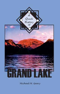 Image for A Quick History of Grand Lake A Quick History of Grand Lake