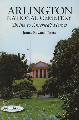 Image for Arlington National Cemetery: Shrine to America's Heroes Arlington National Cemetery: Shrine to America's Heroes