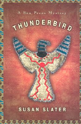 Thunderbird: A Ben Pecos Mystery