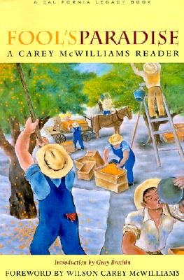 Fool's Paradise: A Carey McWilliams Reader