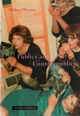 Publics and Counterpublics (Mit Press)