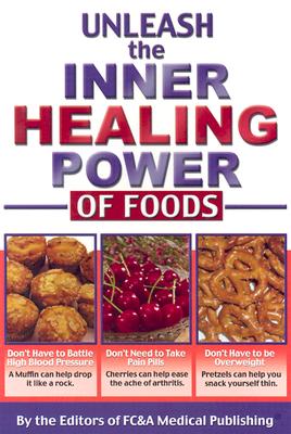 Unleash the Inner Healing Power of Foods
