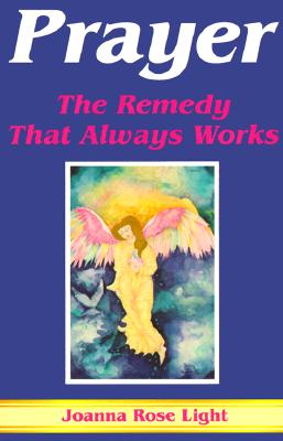 Prayer, the Remedy That Always Works