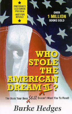 Who Stole the American Dream II: The Book Your Boss Still Doesn't Want You to Read!