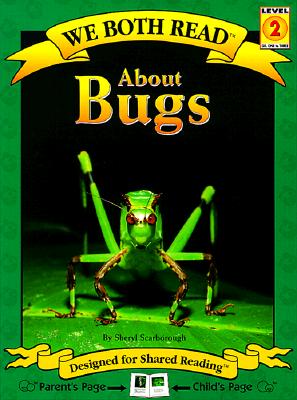 We Both Read-About Bugs (Pb) - Nonfiction (We Both Read - Level 2 (Quality))