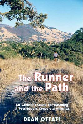 Runner and the Path: An Athlete's Quest for Meaning in Postmodern Corporate America