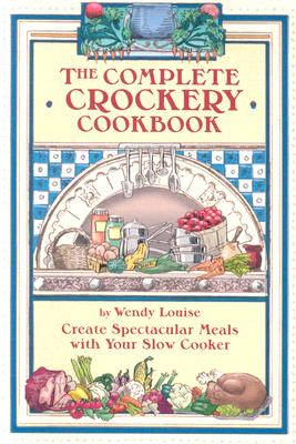 Image for The Complete Crockery Cookbook (The Complete Crockpot Cookbook, 1)