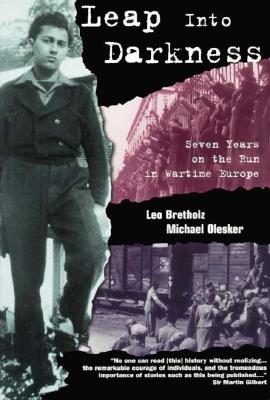 Leap into Darkness: Seven Years on the Run in Wartime Europe