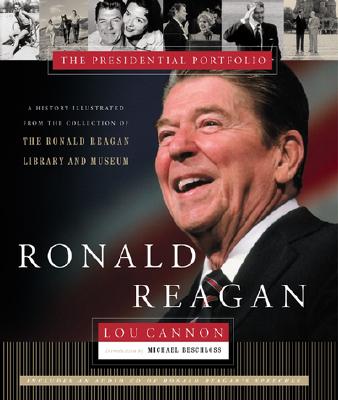 Image for Ronald Reagan: The Presidential Portfolio: History as Told through the Collection of the Ronald Reagan Library and Museum