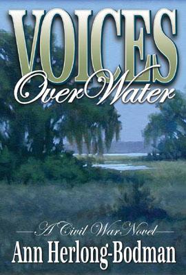 Voices Over Water: A Civil War Novel