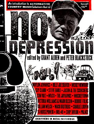 Image for No Depression: An Introduction to Alternative Country Music. Whatever That Is.