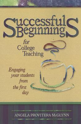 Successful Beginnings for College Teaching
