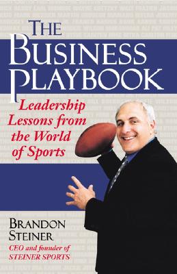 The Business Playbook: Leadership Lessons From the World of Sports (Inscribed)