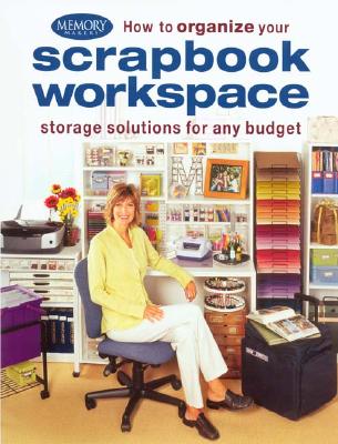 Image for F&W Publications How to Organize Your Scrapbook Workspace
