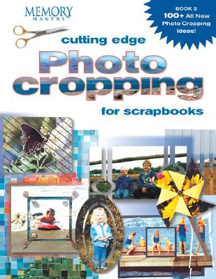 Image for Cutting Edge Photo Cropping for Scrapbooks, Book 2