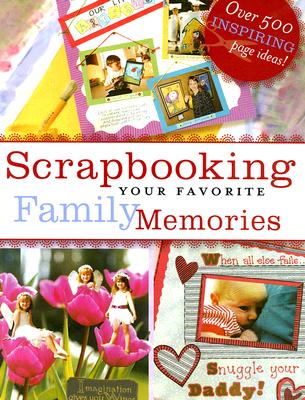 Image for Scrapbooking Your Favorite Family Memories