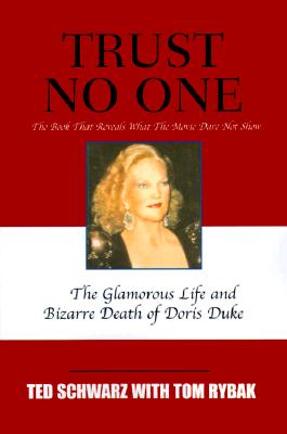 Trust No One: The Glamorous Life and Bizarre Death of Doris Duke