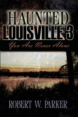 Haunted Louisville 3 Image for Haunted Louisville 3