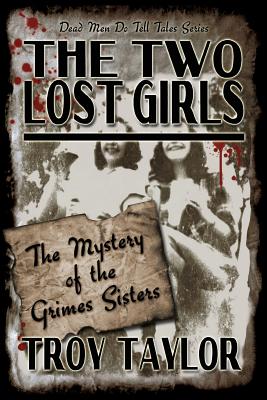 The Two Lost Girls :The Mystery of the Grimes Sisters