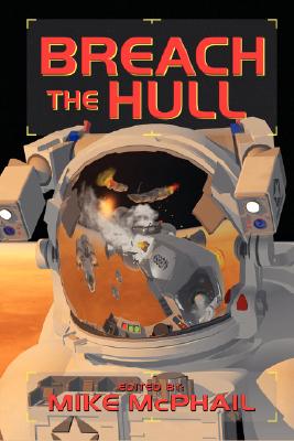 Breach the Hull (Defending the Future, Bk 1) Image for Breach the Hull (Defending the Future, Bk 1)
