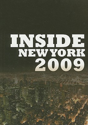 Inside New York 2009 (Inside New York: The Ultimate Guidebook)