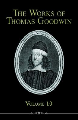 The Works of Thomas Goodwin, 10