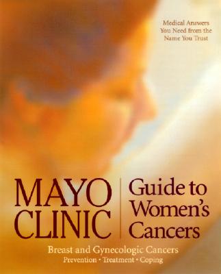 Mayo Clinic: Guide to Women's Cancers