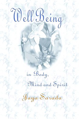 Well Being in Body, Mind and Spirit