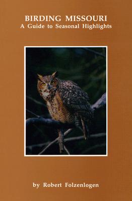 Birding Missouri: A Guide to Seasonal Highlights
