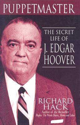Puppetmaster: The Secret Life of J. Edgar Hoover