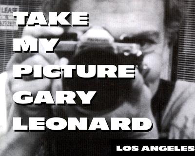 Take My Picture Gary Leonard