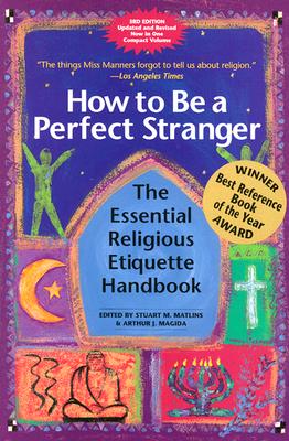 Image for How to Be a Perfect Stranger: The Essential Religious Etiquette Handbook, 3rd Edition