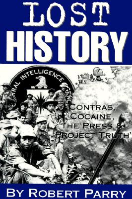 Image for Lost History: Contras, Cocaine, the Press & 'Project Truth'