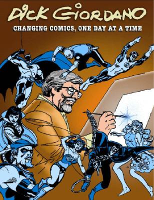 Dick Giordano: Changing Comics, One Day at a Time