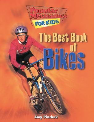The Best Book of Bikes (Popular Mechanics for Kids)