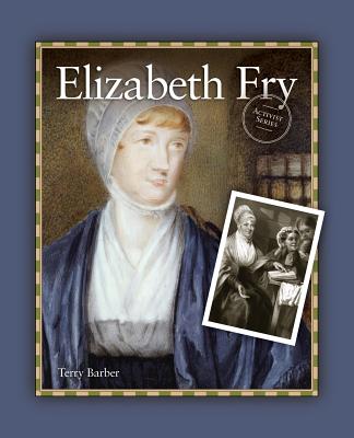 Elizabeth Fry (Activist Series)