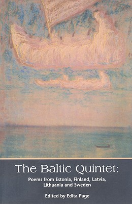 Baltic Quintet, The: Poems from Estonia, Finland, Latvia, Lithuania and Sweden