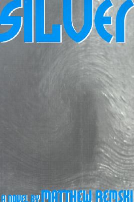 Silver: A Novel