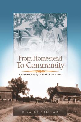 From Homestead to Community: A Women's History of Western Manitoulin