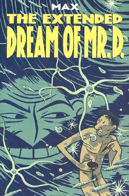 The Extended Dream of Mr. D.