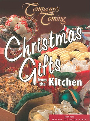 Christmas Gifts from the Kitchen (Company's Coming Special Occasion) (Focus)