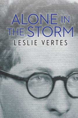 Alone in the Storm (The Azrieli Series of Holocaust Survivor Memoirs, 37)