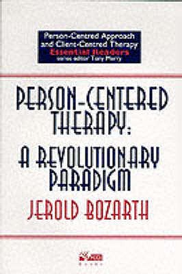 Person-centred Therapy: A Revolutionary Paradigm (Person-centred approach & client-centred therapy essential readers)